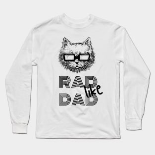 RAD LIKE DAD Long Sleeve T-Shirt